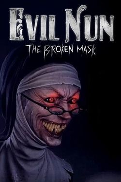 Evil Nun: The Broken Mask